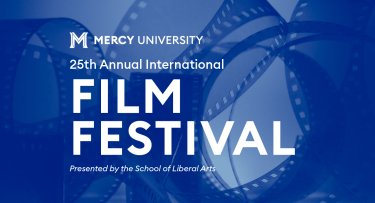 Designed image with Mercy University logo that says 25th Annual International Film Festival